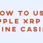 How to Use Ripple XRP