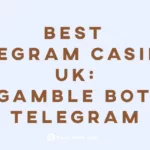 Best Telegram Casinos UK