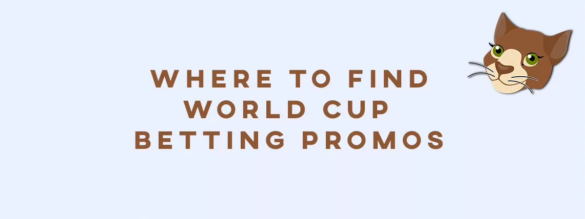 Where To Find World Cup Betting Promos